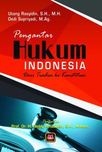 Image of PENGANTAR HUKUM INDONESIA DARI TRADISI KE KONSTITUSI