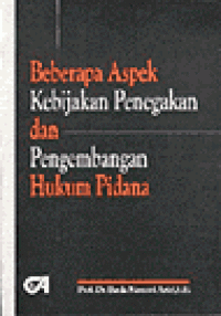 Image of BEBERAPA ASPEK KEBIJAKAN PENEGAKAN DAN PENGEMBANGAN HUKUM PIDANA