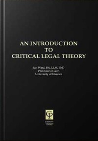 Image of AN INTRODUCTION TO CRITICAL LEGAL THEORY