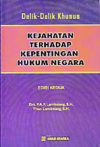 Image of DELIK-DELIK KHUSUS KEJAHATAN TERHADAP KEPENTINGAN HUKUM NEGARA
