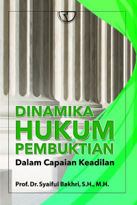 Image of DINAMIKA HUKUM PEMBUKTIAN DALAM CAPAIAN KEADILAN