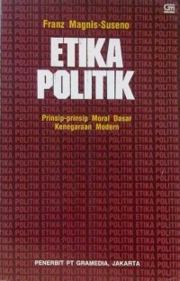 Image of ETIKA POLITIK: Prinsip-prinsip Moral Dasar Kenegaraan Modern