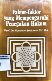 Image of FAKTOR-FAKTOR YANG MEMPENGARUHI PENEGAKAN HUKUM