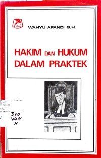 Image of HAKIM DAN HUKUM DALAM PRAKTEK
