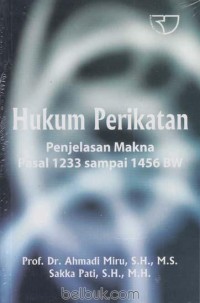 Image of HUKUM PERIKATAN: Penjelasan Makna Pasal 1233 sampai 1456 BW