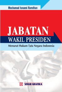 Image of JABATAN WAKIL PRESIDEN: Menurut Hukum Tata Negara