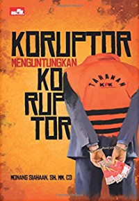 Image of KORUPTOR MENGUNTUNGKAN KORUPTOR