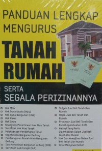 Image of PANDUAN LENGKAP MENGURUS TANAH RUMAH SERTA SEGALA PERIZINANNYA