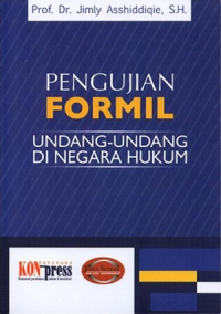 Image of PENGUJIAN FORMIL UNDANG-UNDANG DI NEGARA HUKUM