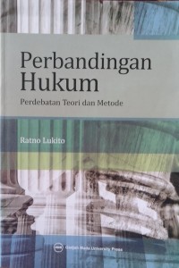 Image of PERBANDINGAN HUKUM: Perdebatan Teori dan Metode
