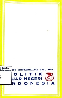 Image of POLITIK LUAR NEGERI INDONESIA: SUATU ESAI POPULER