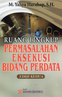 Image of RUANG LINGKUP PERMASALAHAN EKSEKUSI BIDANG PERDATA