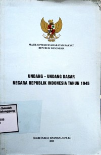 Image of UNDANG-UNDANG DASAR NEGARA REPUBLIK INDONESIA TAHUN 1945