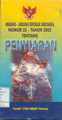Image of UNDANG-UNDANG RI NO 32 TAHUN 2002 TENTANG PENYIARAN