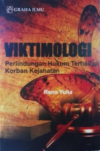 Image of VIKTIMOLOGI: PERLINDUNGAN HUKUM TERHADAP KORBAN KEJAHATAN