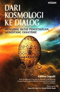 Image of DARI KOSMOLOGI KE DIALOG: Mengenal Batas Pengetahuan, Menentang Fanatisme