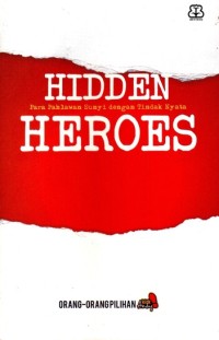 Image of HIDDEN HEROES: Para Pahlawan Sunyi dengan Tindak Nyata