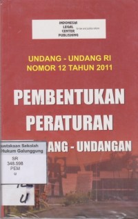 Image of UNDANG-UNDANG RI NOMOR 12 TENTANG PEMBENTUKAN PERATURAN PERUNDANG-UNDANGAN