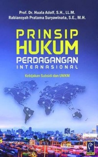 Image of PRINSIP HUKUM PERDAGANGAN INTERNASIONAL KEBIJAKAN SUBSIDI DAN UMKM