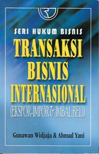 Image of TRANSAKSI BISNIS INTERNASIONAL (EXPORT, IMPORT & IMBAL BELI)
